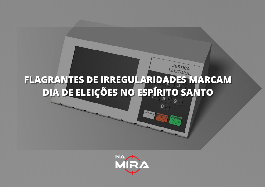 Flagrantes de irregularidades marcam dia de eleições no Espírito Santo