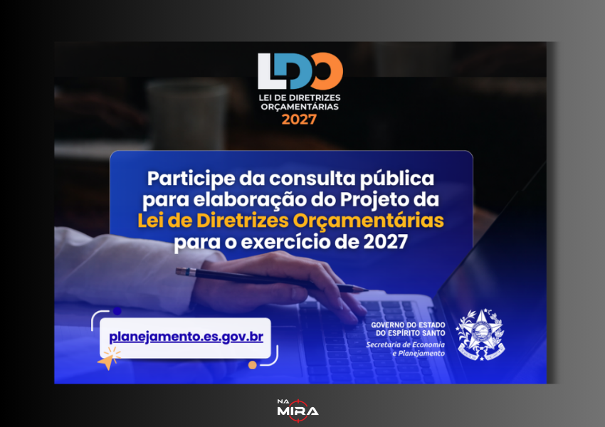 Consulta pública abre espaço para capixabas contribuírem com orçamento estadual de 2027